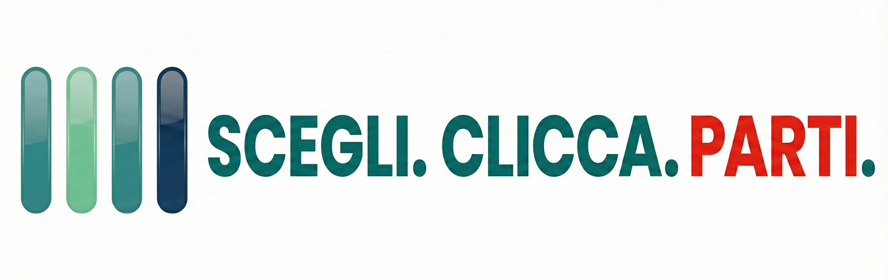 SCEGLI. CLICCA. PARTI.